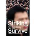 Striking to Survive: Workers' Resistance to Factory Relocations in China