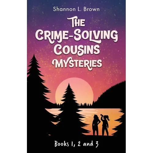 The Crime-Solving Cousins Mysteries Bundle: The Feather Chase, The Treasure Key, The Chocolate Spy: Books 1, 2 and 3