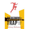 Overcoming the Achievement Gap Trap: Liberating Mindsets to Effective Change