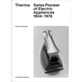Therma: Swiss Pioneer of Electric Appliances 1904-1978