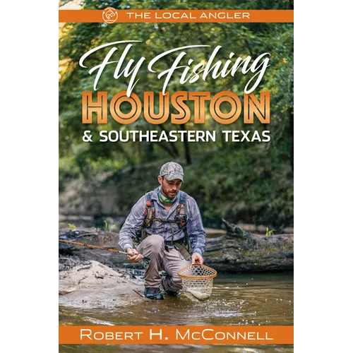Fly Fishing Houston & Southeastern Texas