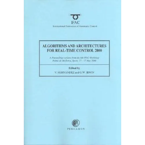 Algorithms and Architectures for Real-Time Control 2000