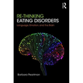 Re-Thinking Eating Disorders: Language, Emotion, and the Brain