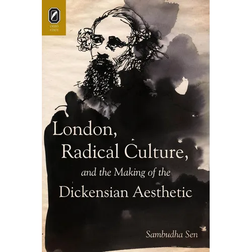 London, Radical Culture, and the Making of the Dickensian Aesthetic