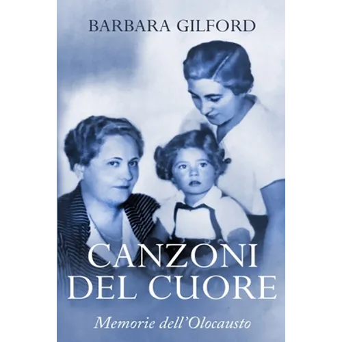 Canzoni del Cuore: Memorie dell'Olocausto
