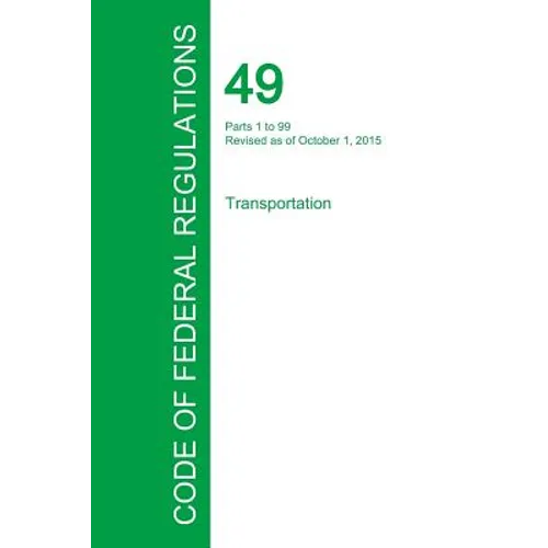 Code of Federal Regulations Title 49, Volume 1, October 1, 2015