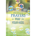 One-Minute Prayers to Pray for Your Kids
