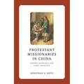Protestant Missionaries in China: Robert Morrison and Early Sinology