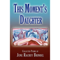 This Moment's Daughter