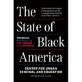The State of Black America: Progress, Pitfalls, and the Promise of the Republic
