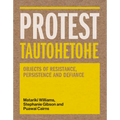 Protest Tautohetohe: Objects of Resistance, Persistence and Defiance