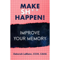 Make Sh** Happen! Improve Your Memory