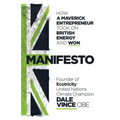 Manifesto: How a Maverick Entrepreneur Took on British Energy and Won