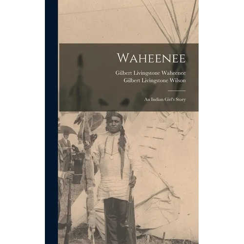 Waheenee; an Indian Girl's Story