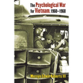 The Psychological War for Vietnam, 1960-1968