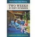 Two Weeks Every Summer: Stories from Camp Meeting