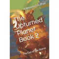 The Upturned Planet Book 2: The Eye of the Storm