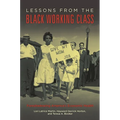 Lessons from the Black Working Class: Foreshadowing America's Economic Health
