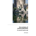 The Currency of Cultural Patrimony: The Spanish Golden Age