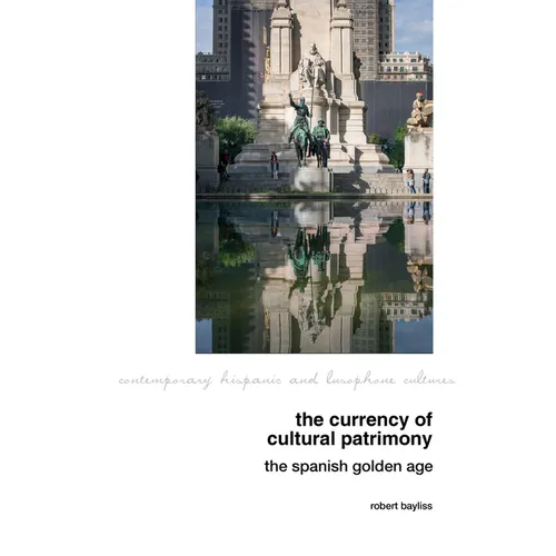 The Currency of Cultural Patrimony: The Spanish Golden Age