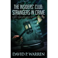 The Insiders' Club: Strangers In Crime