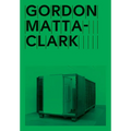 Gordon Matta-Clark: Open House