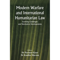Modern Warfare and International Humanitarian Law: Evolving Challenges and Normative Developments