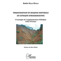 Urbanisation et risques naturels en Afrique subsaharienne: L'exemple de l'agglomération d'Abidjan (Côte d'Ivoire)