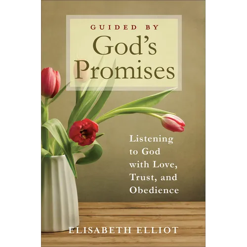 Guided by God's Promises: Listening to God with Love, Trust, and Obedience