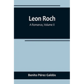 Leon Roch: A Romance, Volume II
