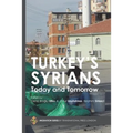 Turkey's Syrians: Today and Tomorrow