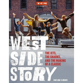 West Side Story: The Jets, the Sharks, and the Making of a Classic