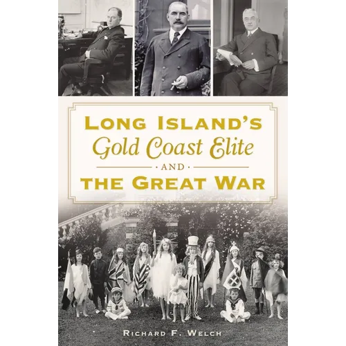 Long Island's Gold Coast Elite and the Great War