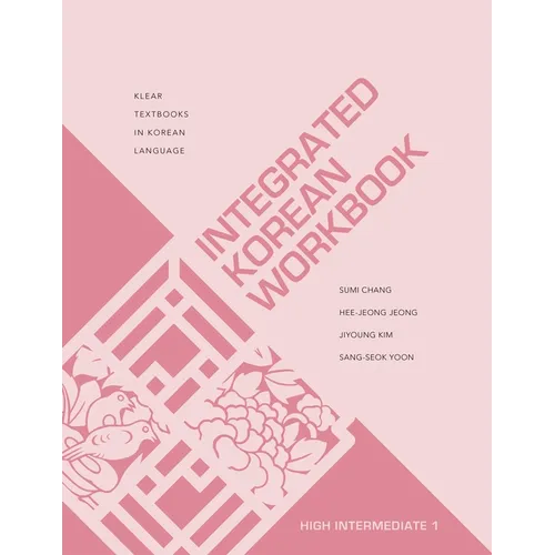 Integrated Korean Workbook: High Intermediate 1