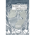 Sleep Tight Satellite: Stories