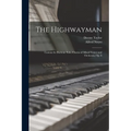 The Highwayman: Cantata for Baritone Solo, Chorus of Mixed Voices and Orchestra, op. 8