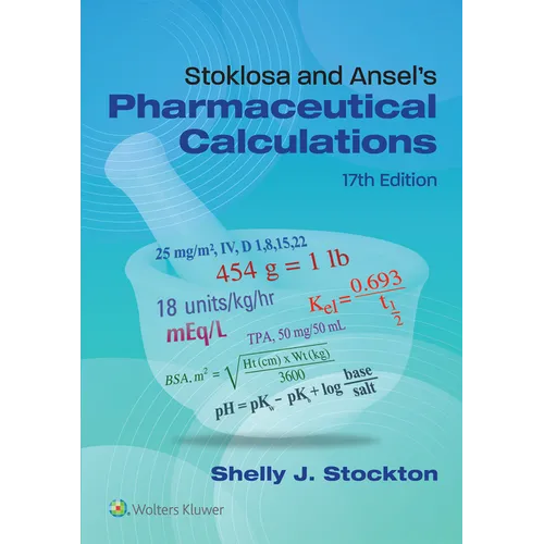 Stoklosa and Ansel's Pharmaceutical Calculations