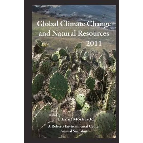 Global Climate Change and Natural Resources 2011: A Roberts Environmental Center Annual Snapshot