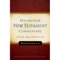 Revelation 1-11 MacArthur New Testament Commentary: Volume 32