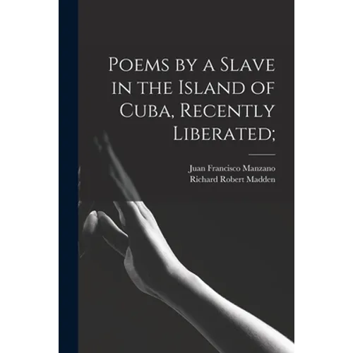 Poems by a Slave in the Island of Cuba, Recently Liberated;