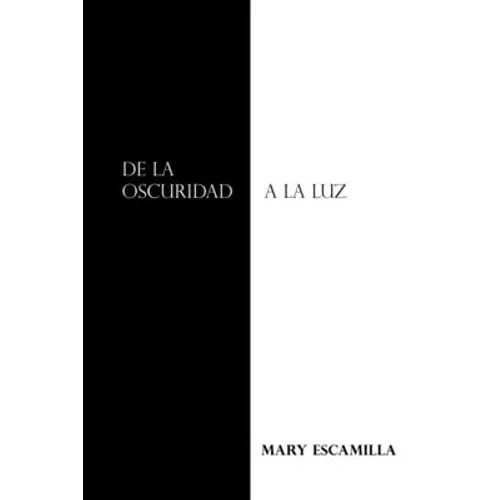 De La Oscuridad a La Luz
