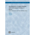 Development of Capital Markets and Institutional Investors in Russia: Recent Achievements and Policy Challenges Ahead Volume 87