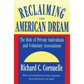 Reclaiming the American Dream: The Role of Private Individuals and Voluntary Associations