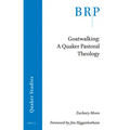 Goatwalking: A Quaker Pastoral Theology