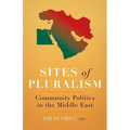 Sites of Pluralism: Community Politics in the Middle East