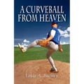 A Curveball From Heaven