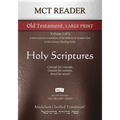 MCT Reader Old Testament Large Print, Mickelson Clarified: -Volume 1 of 2- A more precise translation of the Hebrew and Aramaic text in the Literary R
