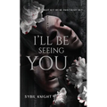 I'll Be Seeing You: A Briarwood Sanitorium Novella
