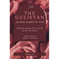 The Gulistan or Rose Garden Of Sa'di