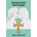 Ancient Lovers Never Forget